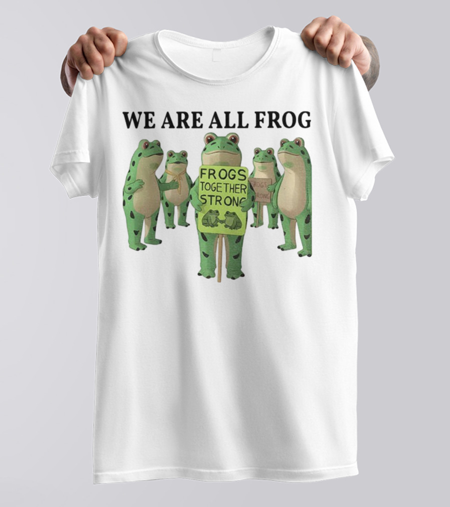We Are All Frog Frogs Together Strong Abolish ICE Anti Fascism Peaceful Protest T-Shirt
