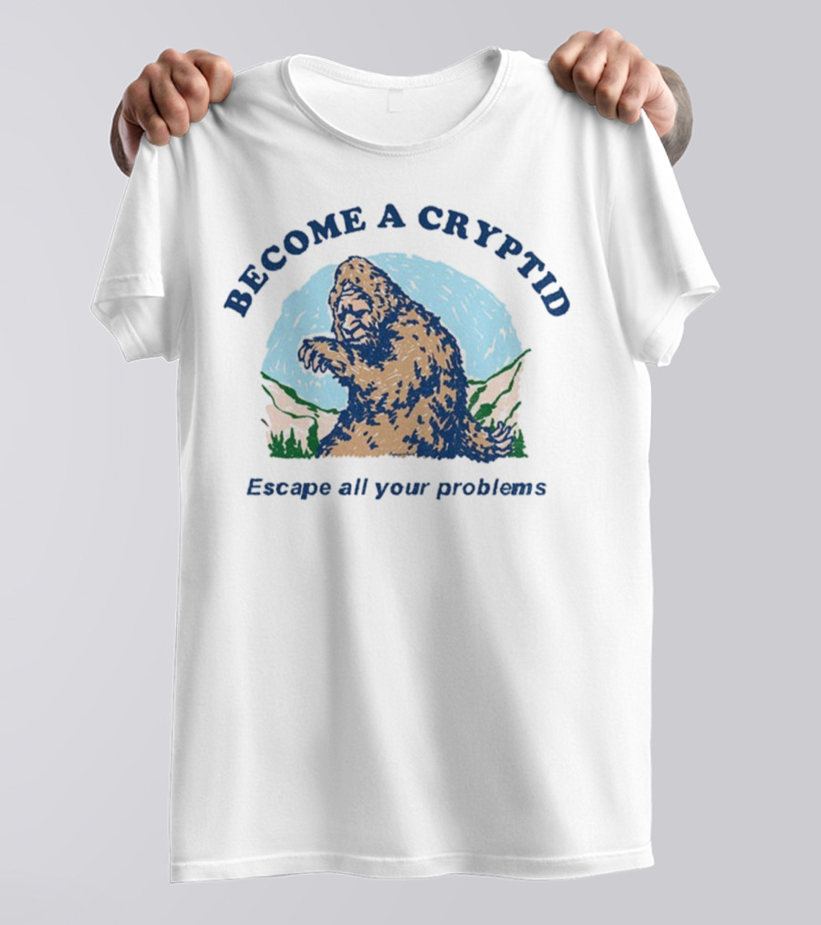 Become A Cryptid Escape All Your Problems Bigfoot Retro Style T-Shirt