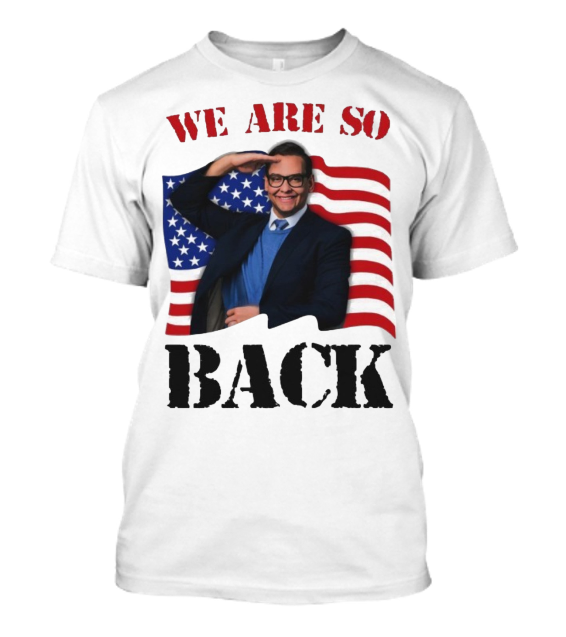 We Are So Back George Santos American Flag T-Shirt