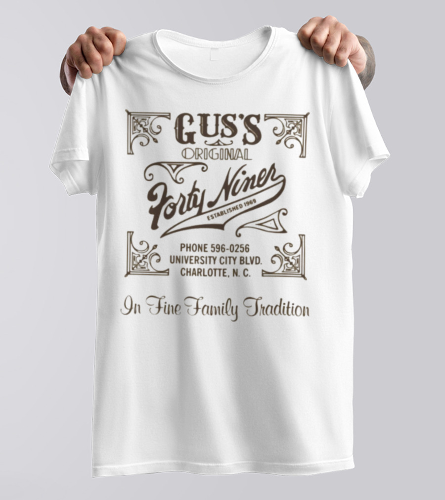 Gus's Original Forty Niner In Fine Family Tradition Charlotte NC 1969 T-Shirt
