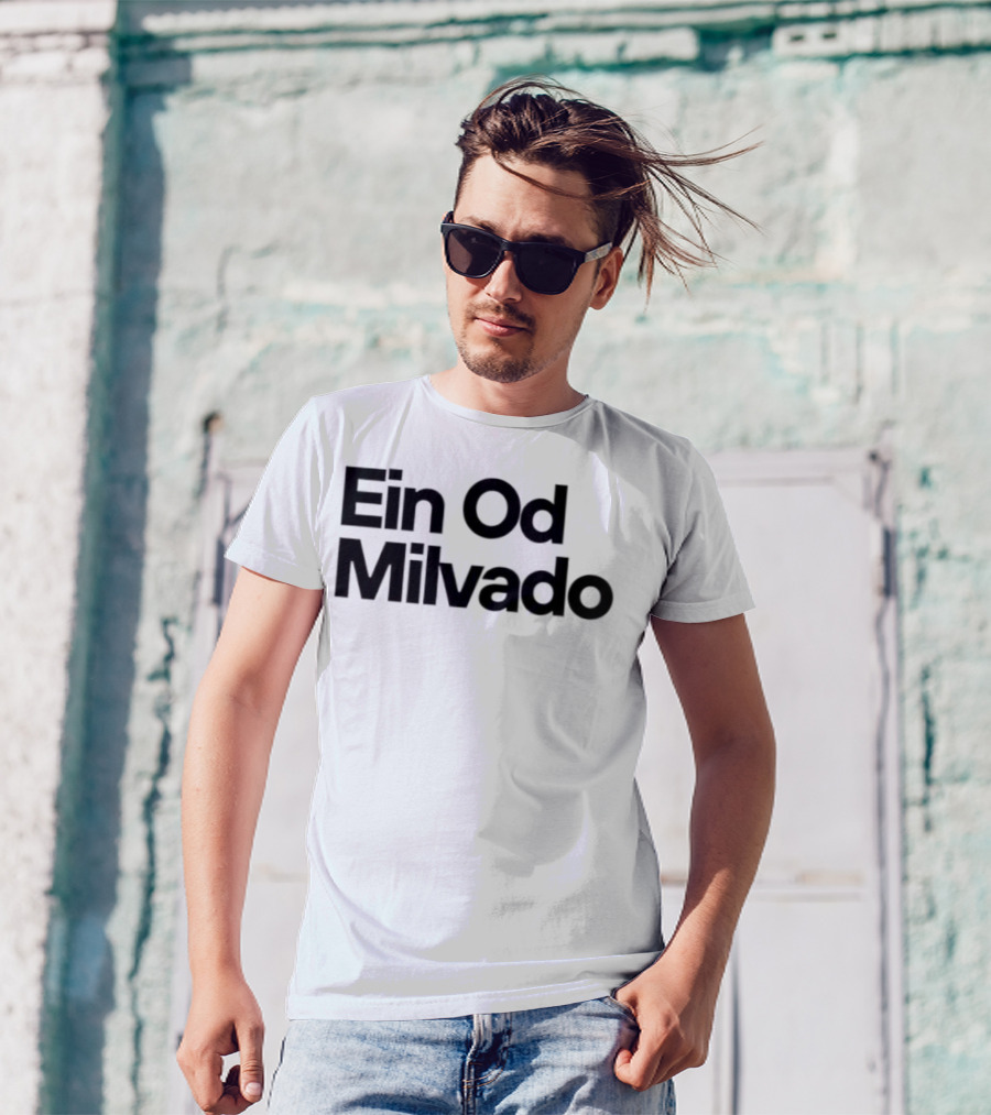 Ein Od Milvado T-Shirt