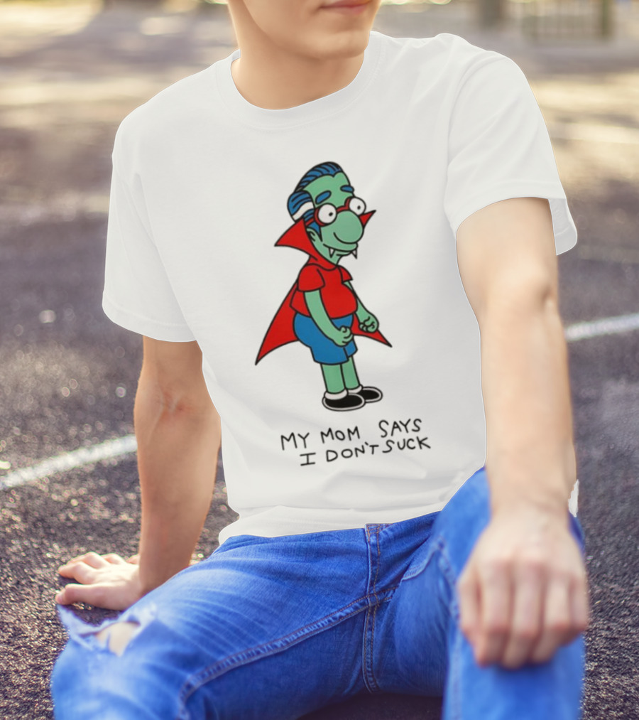Milhouse Van Houten My Mom Says I Don't Suck Vampire Costume T-Shirt