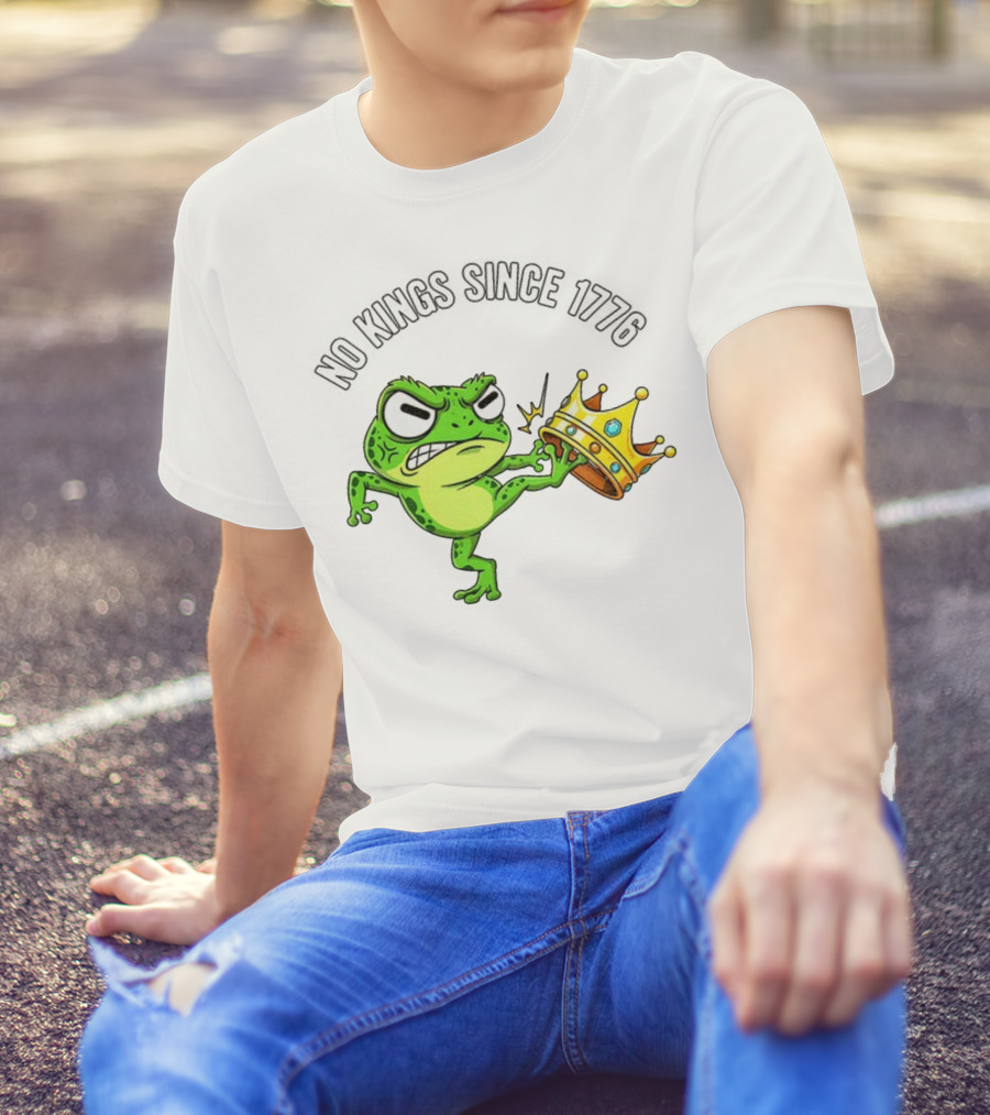 Patriotic Frog Kicking Crown No Kings Since 1776 American Independence T-Shirt
