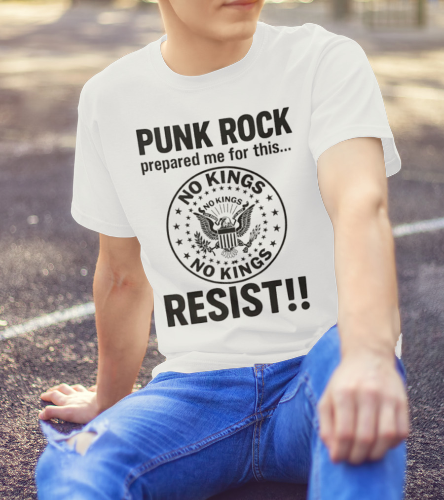 Punk Rock Prepared Me For This No Kings Resist American Eagle Emblem T-Shirt