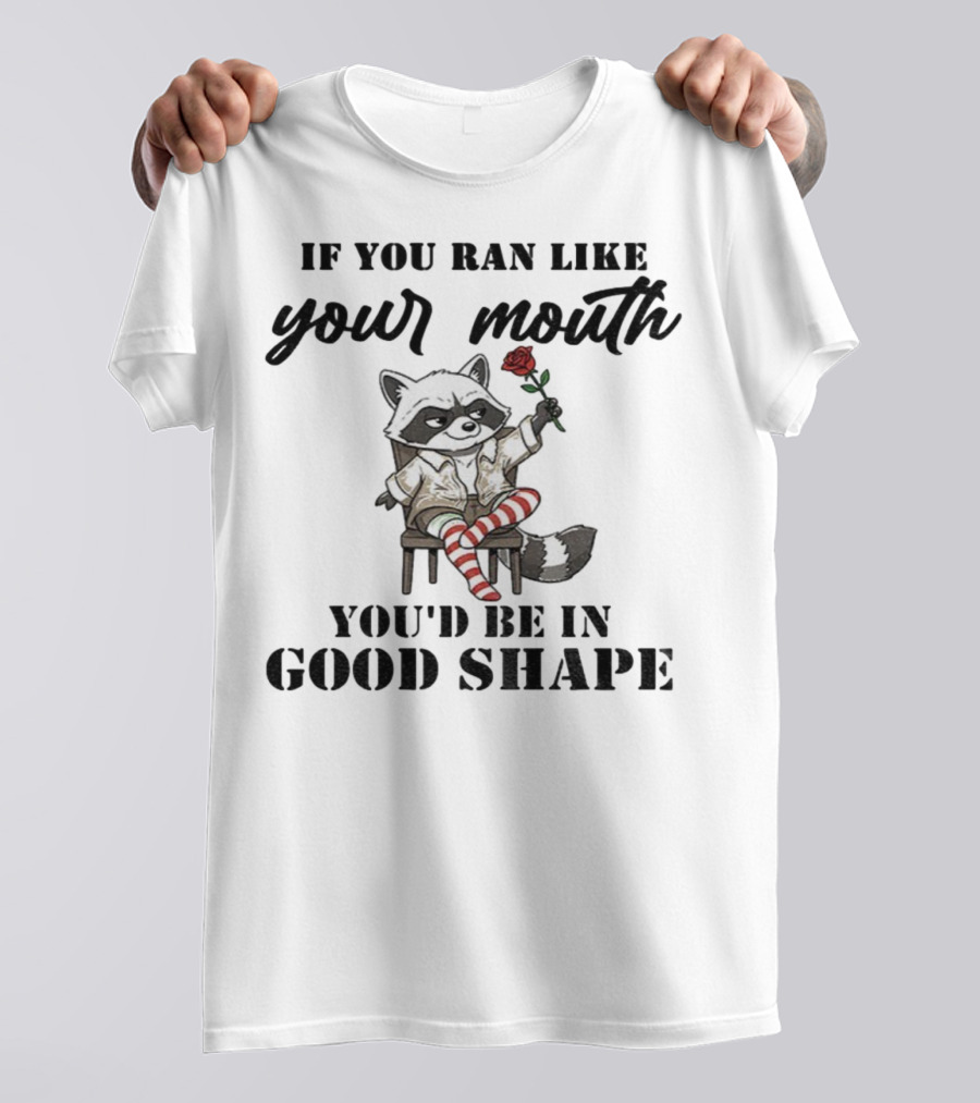 Raccoon If You Ran Like Your Mouth You'd Be In Good Shape Rose Chair Striped Socks T-Shirt