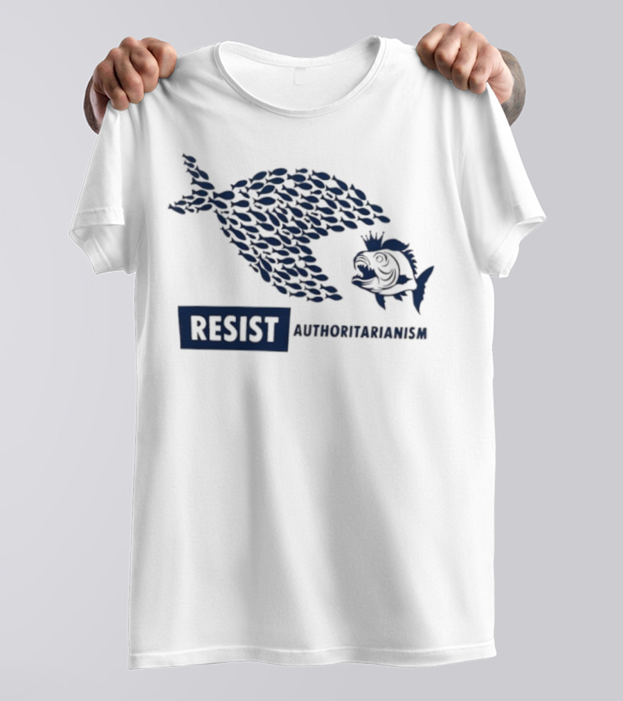 Resist Authoritarianism Fish Collective Overcoming Oppression T-Shirt