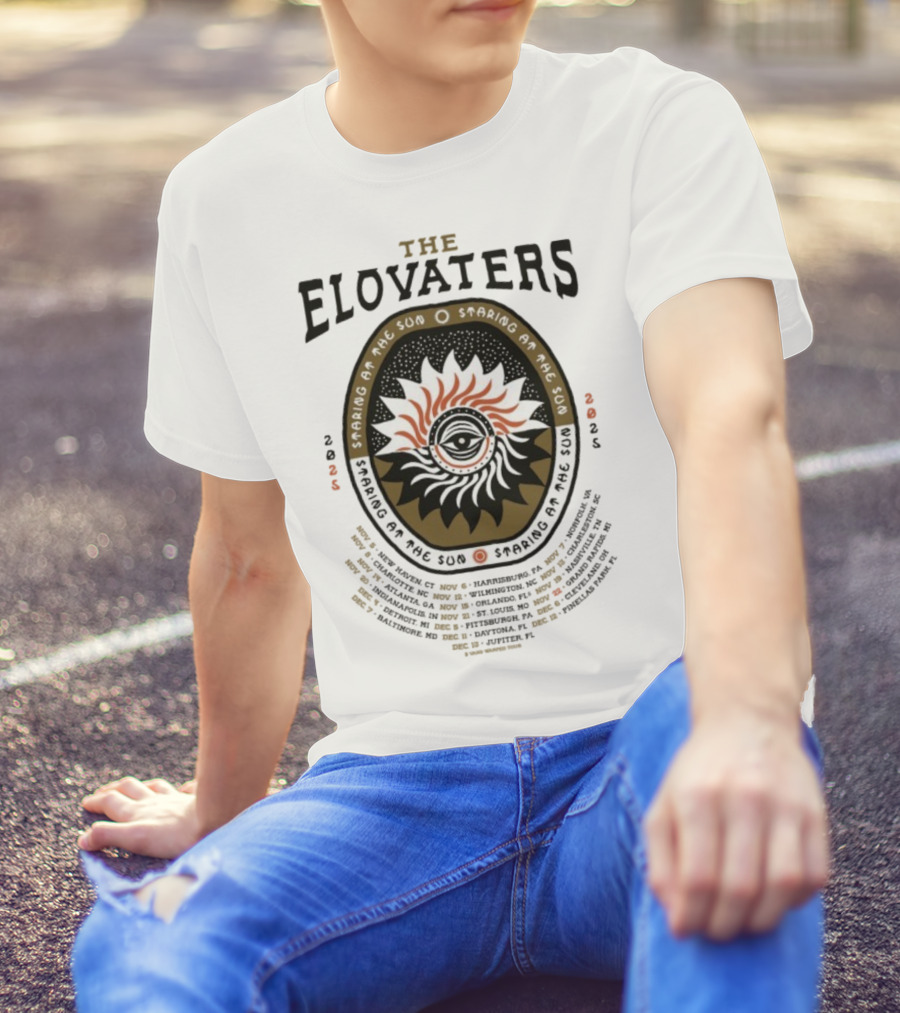 The Elovaters Staring At The Sun 2025 Tour Dates And Eye Sun Graphic Elements T-Shirt