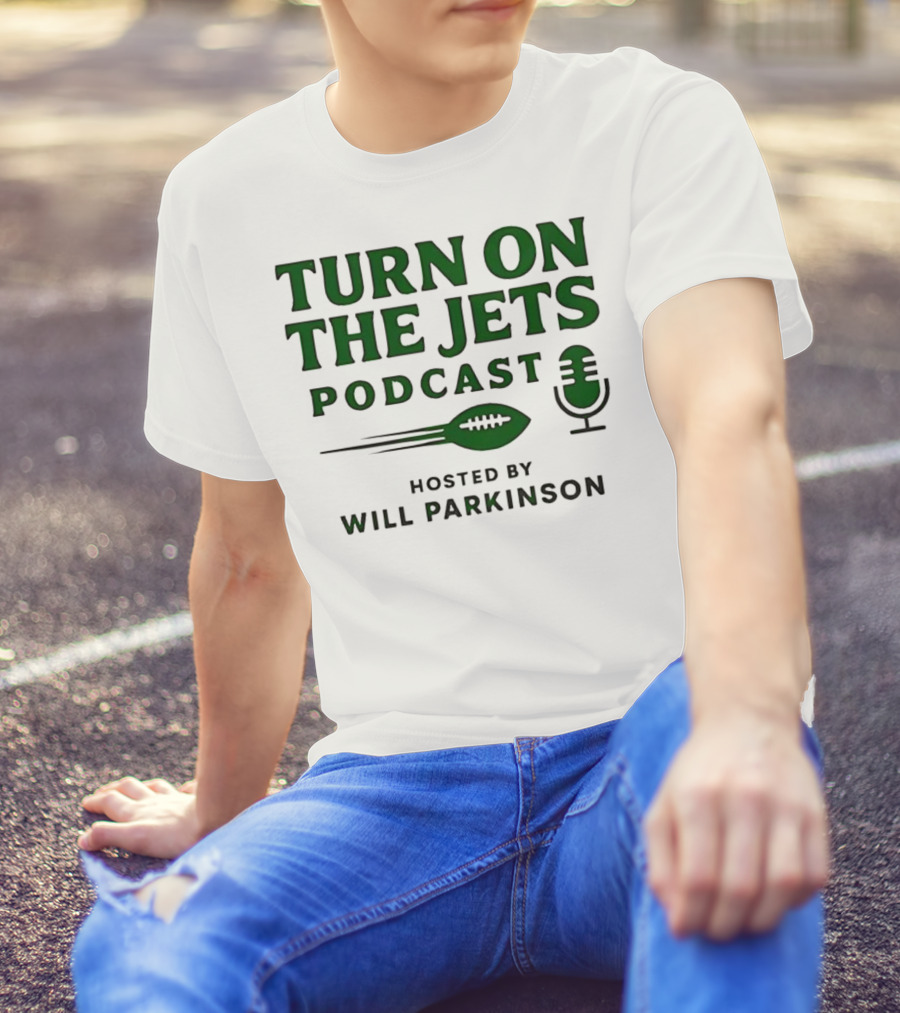Turn On The Jets Podcast Hosted By Will Parkinson Football Mic T-Shirt