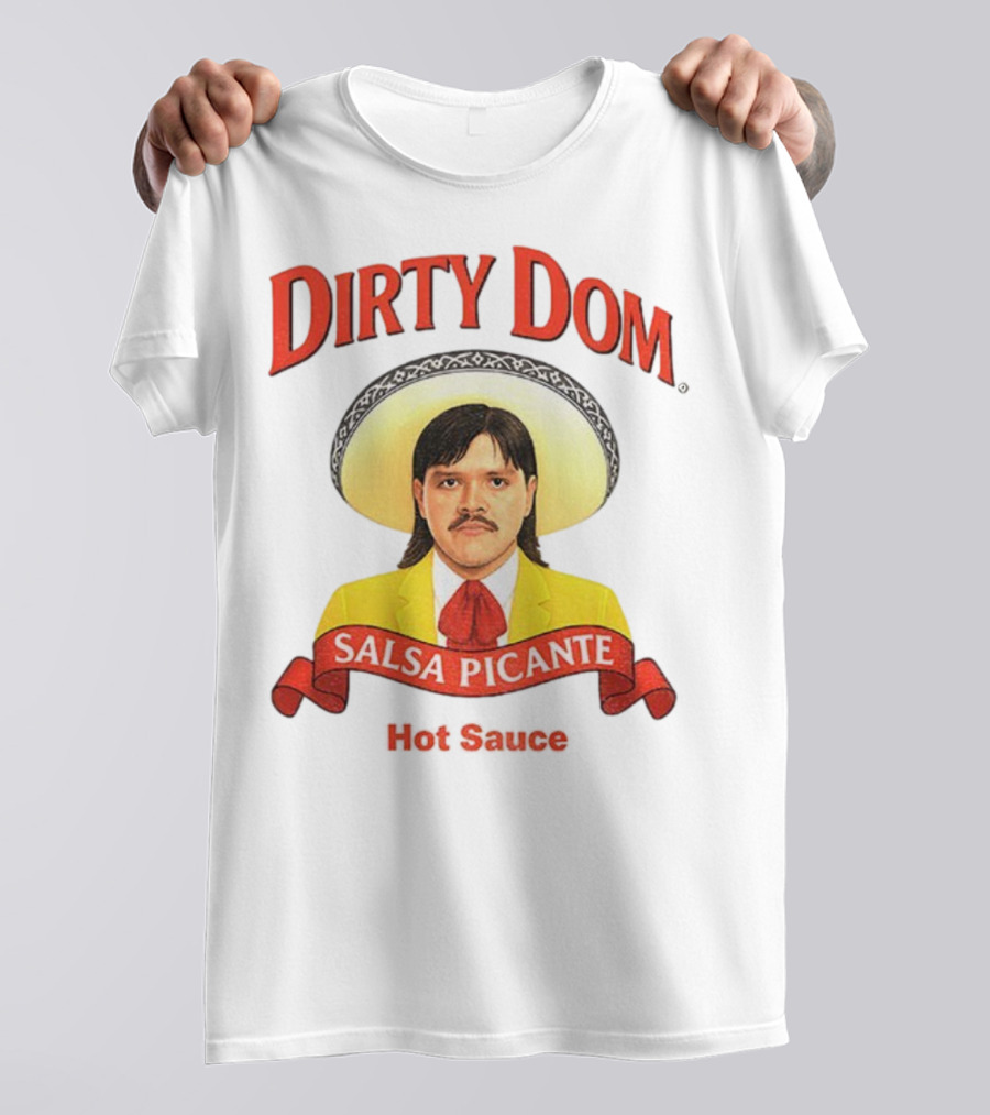 Dirty Dom Salsa Picante Hot Sauce Dominik Mysterio T-Shirt
