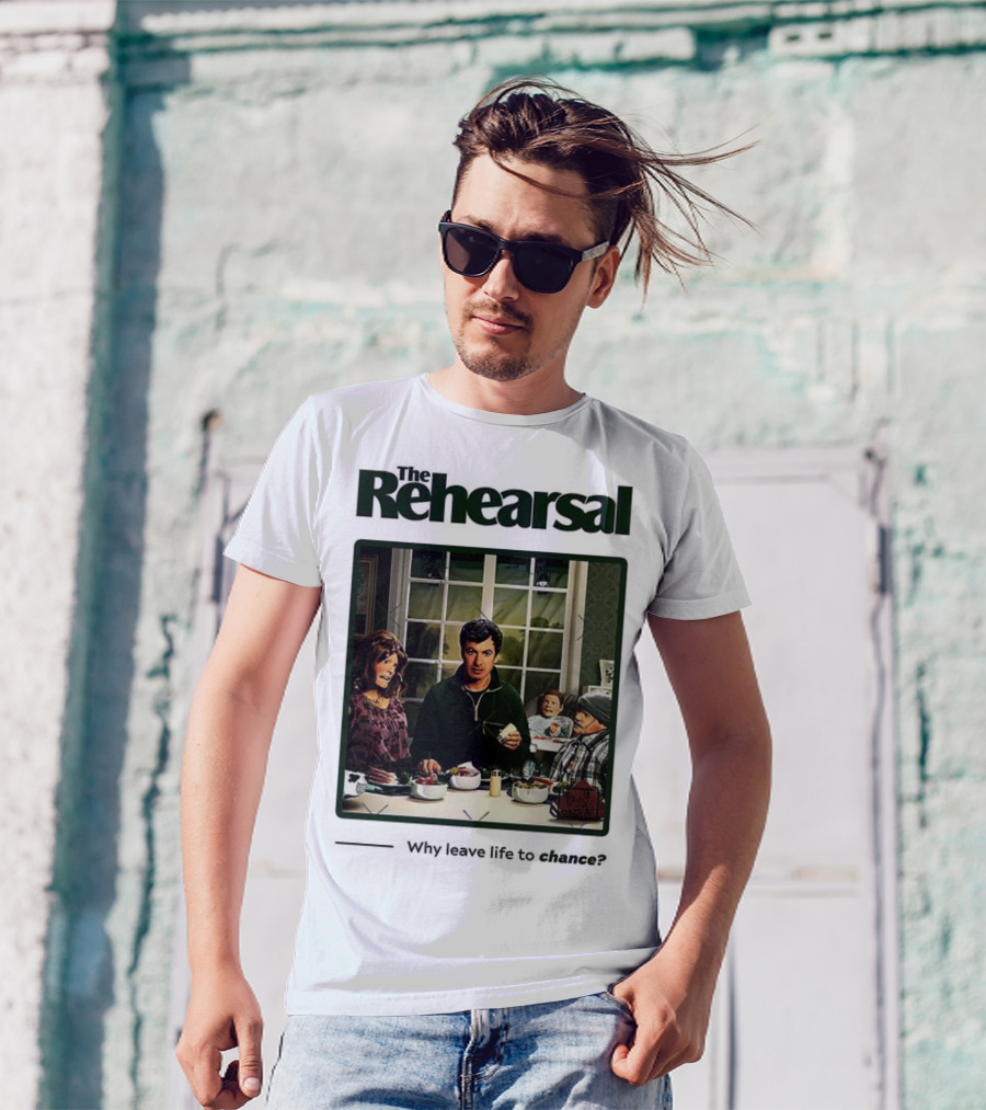 The Rehearsal Why Leave Life To Chance Dinner Scene With Characters T-Shirt