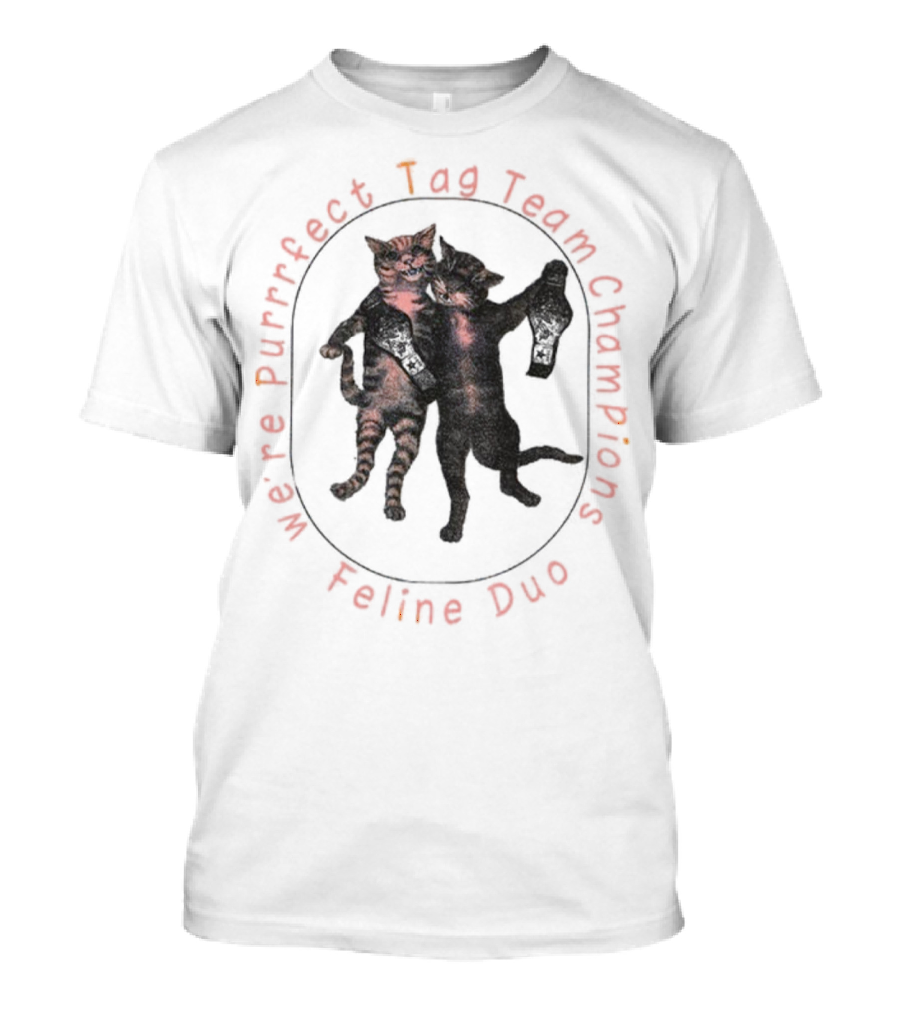 We're Purrfect Tag Team Champions Feline Duo T-Shirt