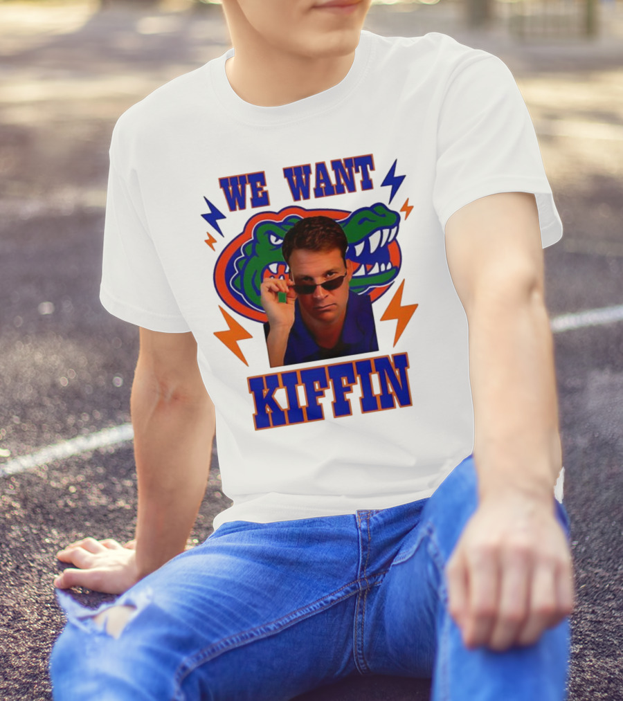 We Want Kiffin Florida Gators Football T-Shirt