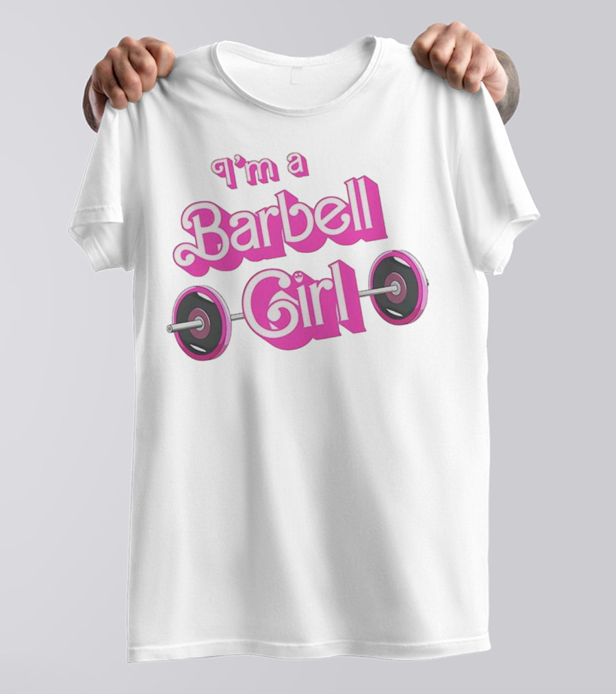 I’m A Barbell Girl Gym Enthusiast With Weightlifting Passion T-Shirt