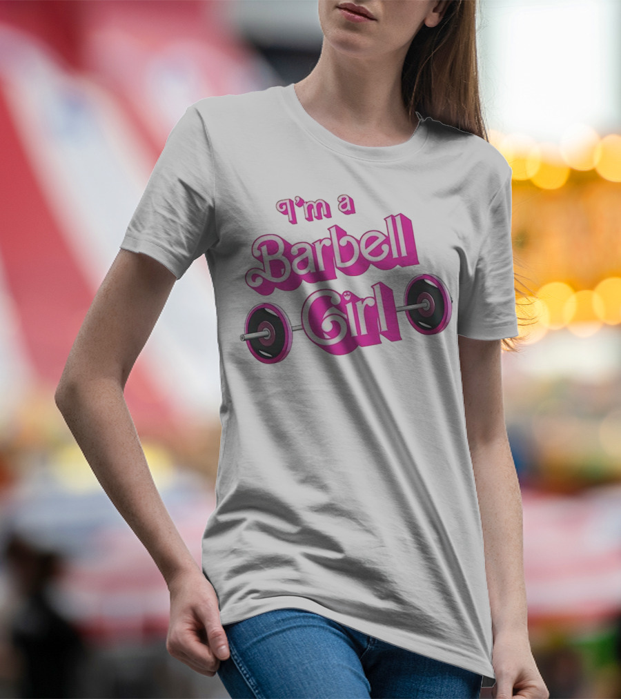 I’m A Barbell Girl Gym Enthusiast With Weightlifting Passion T-Shirt