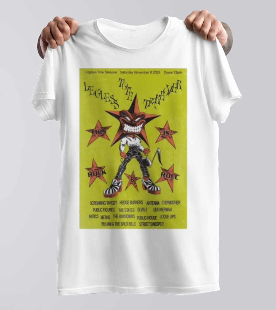 Legless Tote Takeover Nov 8 2025 This Is Rock & Roll The Tote Hotel Event T-Shirt