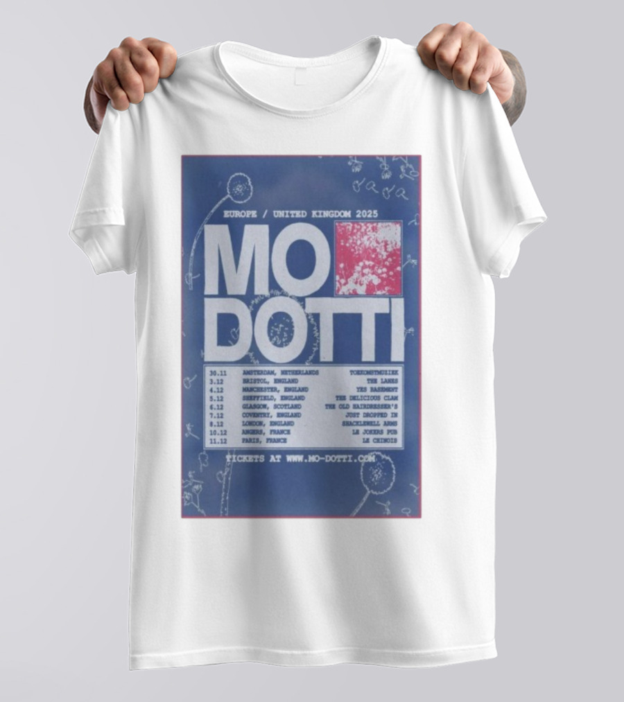 Europe United Kingdom 2025 Mo Dotti Tour Dates Amsterdam Brighton Manchester Sheffield Glasgow 30.11 To 10.12 T-Shirt
