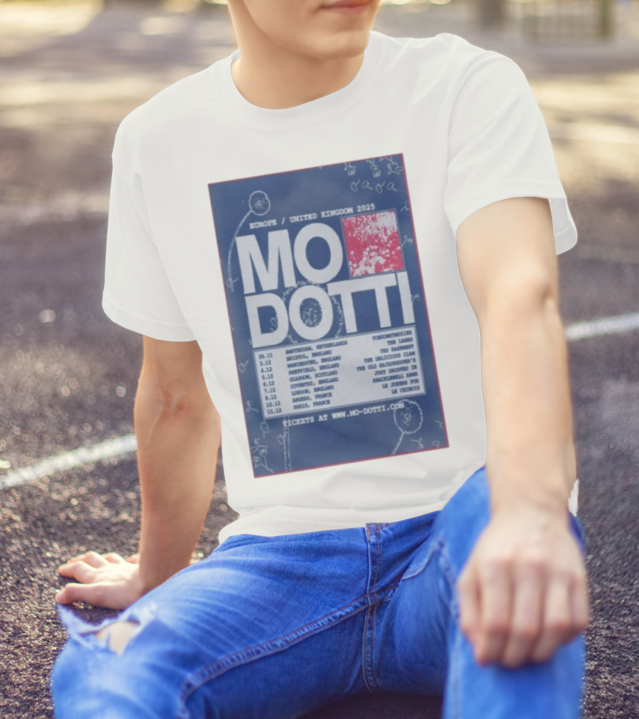 Europe United Kingdom 2025 Mo Dotti Tour Dates Amsterdam Brighton Manchester Sheffield Glasgow 30.11 To 10.12 T-Shirt