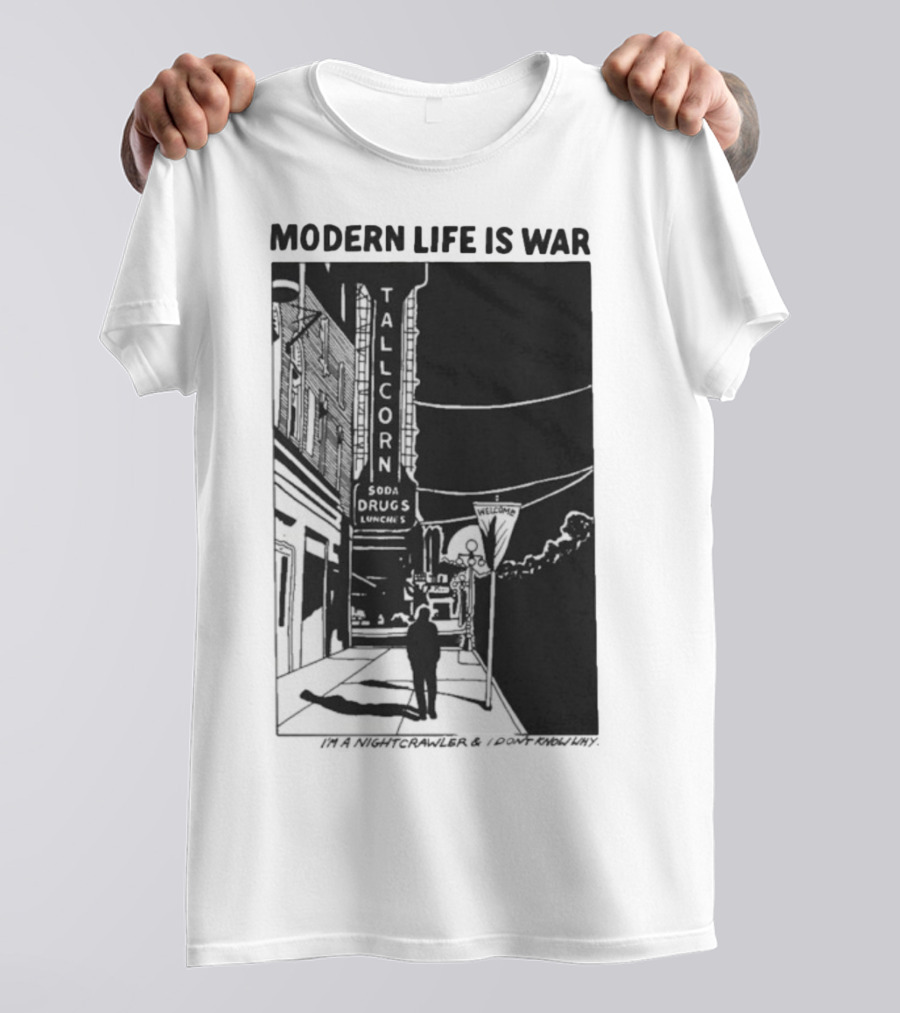 Modern Life Is War Night Crawler Tallcorn Soda Drugs Lunche T-Shirt