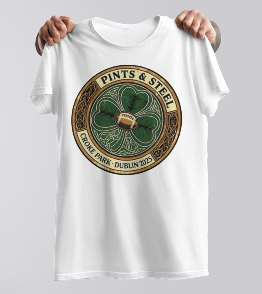 Pittsburgh Steelers Pints Steel Croke Park Dublin 2025 Clover Football T-Shirt