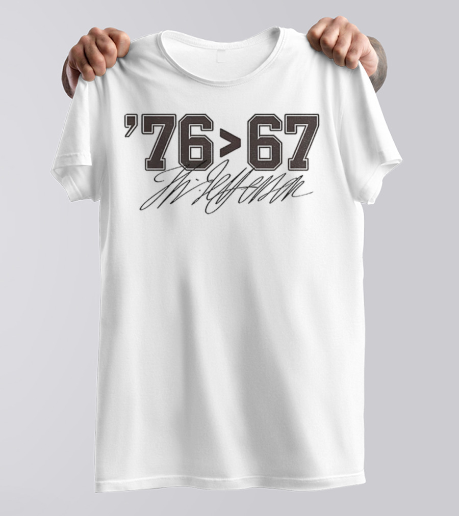 Thomas Jefferson '76 Greater Than '67 Self-Evident T-Shirt
