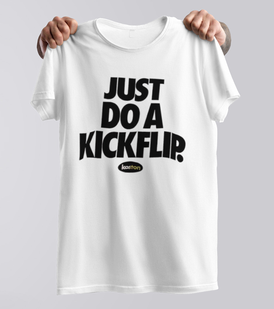 Just Do A Kickflip Koston T-Shirt
