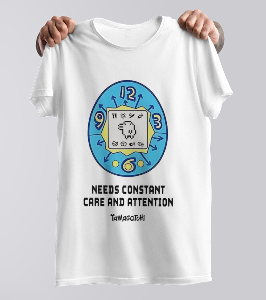 Needs Constant Care And Attention Tamagotchi Digital Pet 90s Nostalgia T-Shirt