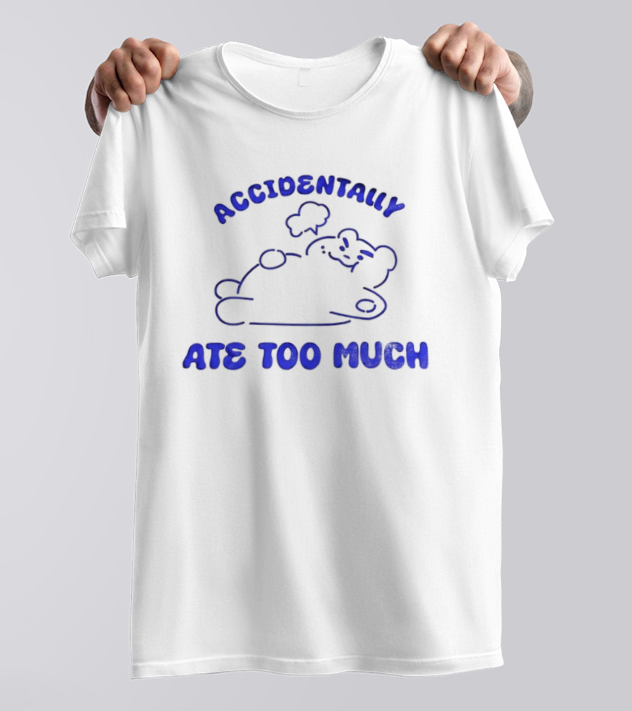 ACcidentally Ate Too Much Bear Illustration T-Shirt