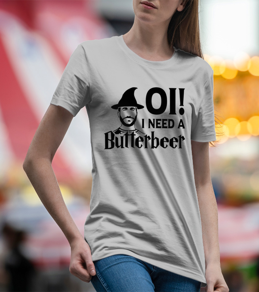 Oi I Need A Butterbeer Witch Roy Kent Meme T-Shirt