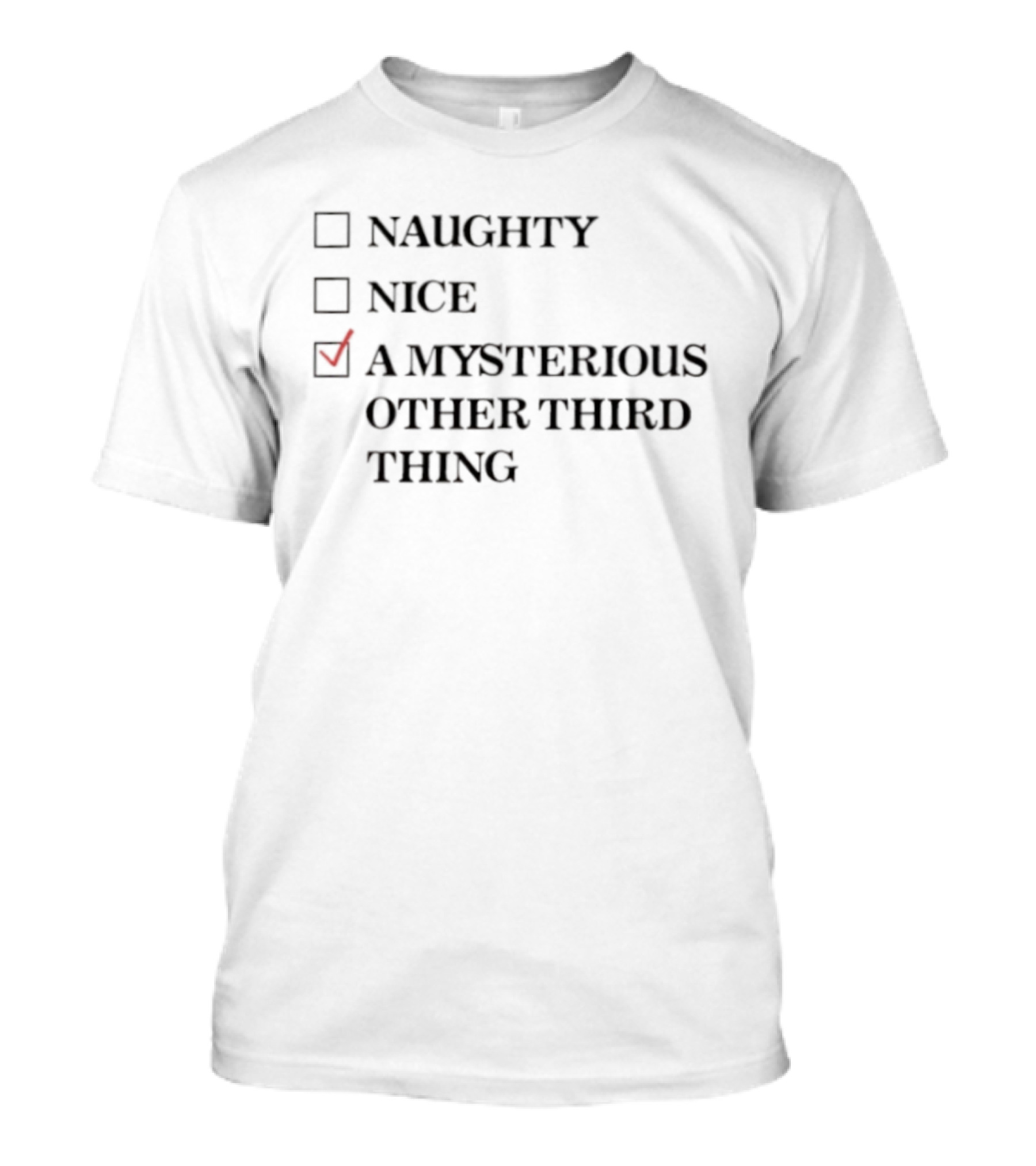 Naughty Nice A Mysterious Other Third Thing Checked Box T-Shirt