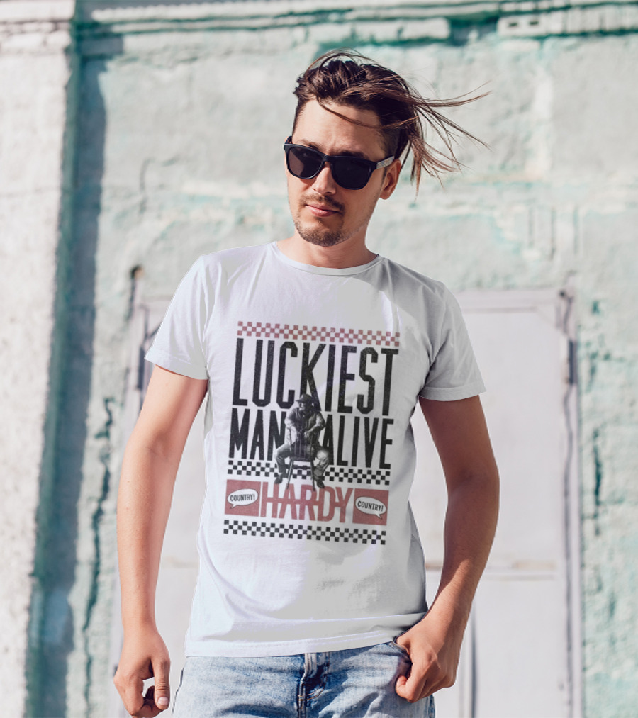 Luckiest Man Alive Hardy Country Style T-Shirt