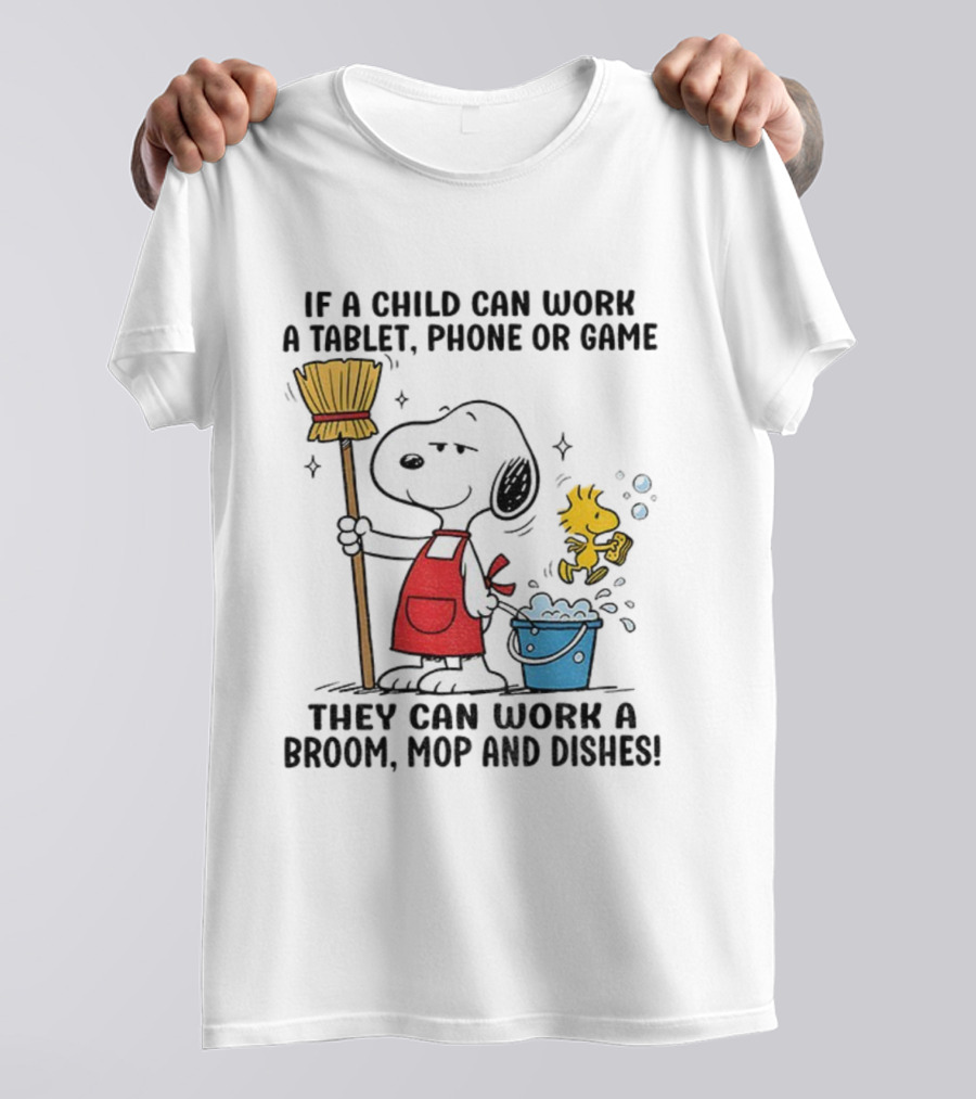 Snoopy And Woodstock Child Can Work Tablet Phone Or Game Broom Mop Dishes T-Shirt