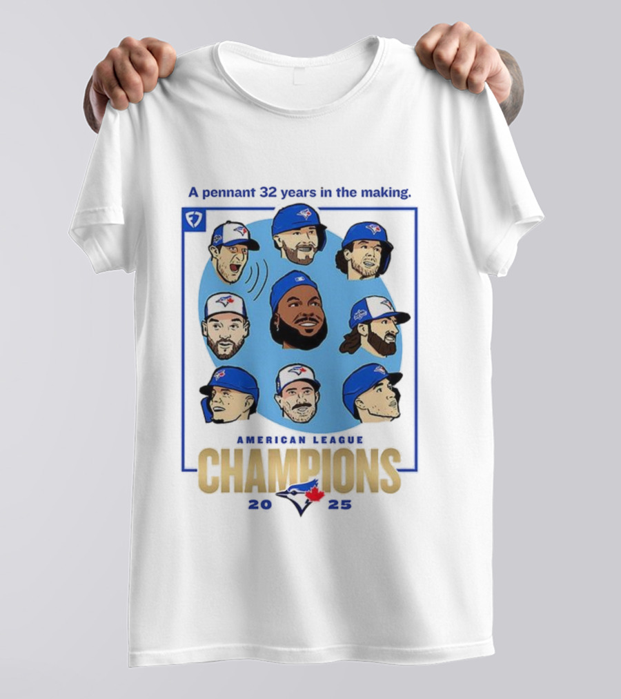 Toronto Blue Jays American League Champions 2025 A Pennant 32 Years In The Making T-Shirt