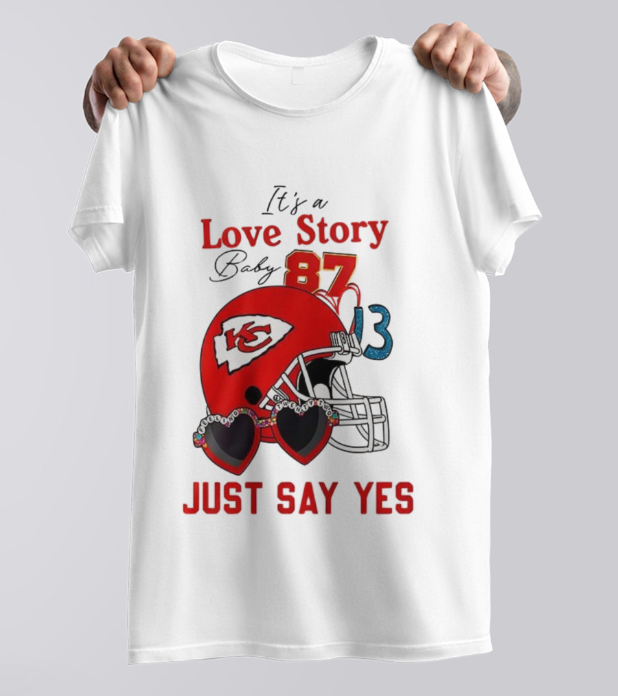 Travis Taylor Love Story Kansas City Chiefs Just Say Yes 87 13 NFL T-Shirt