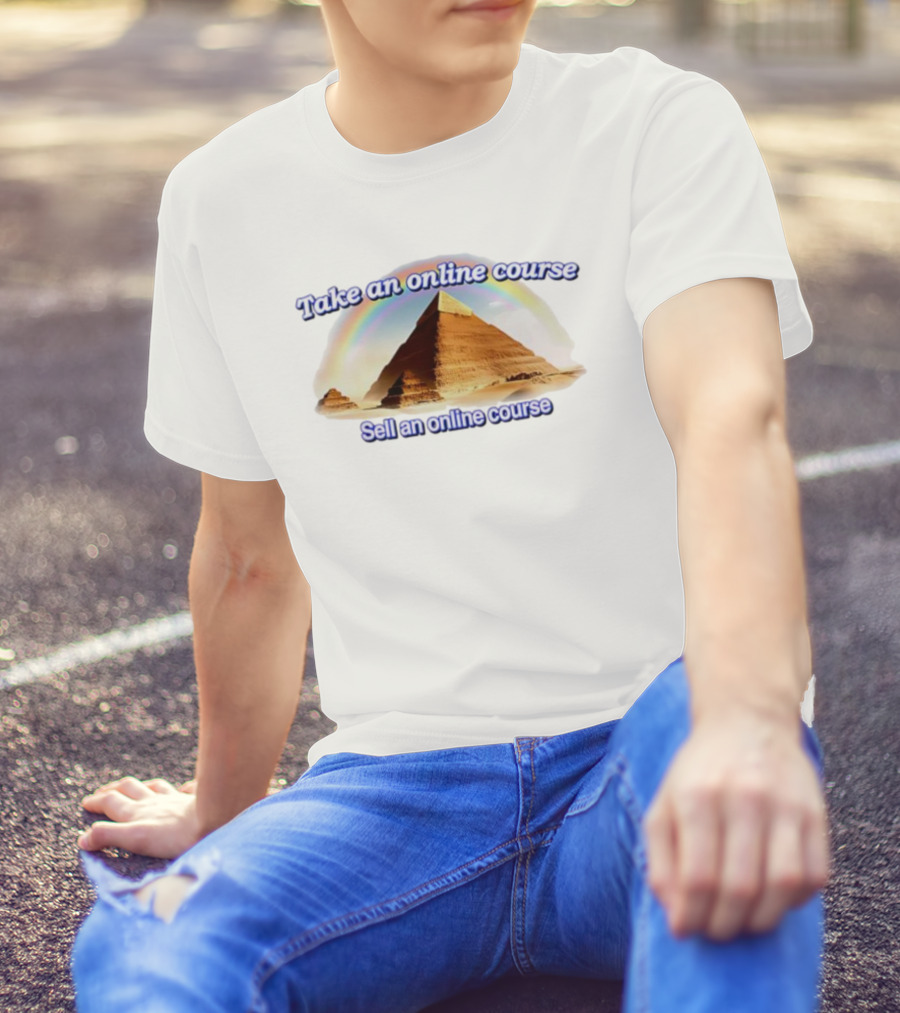 Great Pyramid Of Giza Rainbow Take An Online Course Sell An Online Course T-Shirt