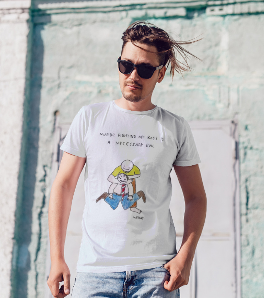 Maybe Fighting My Boss Is A Necessary Evil Humor Drawing T-Shirt