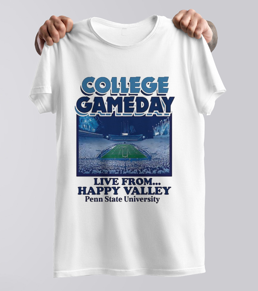 College Gameday Live From Happy Valley Penn State University T-Shirt