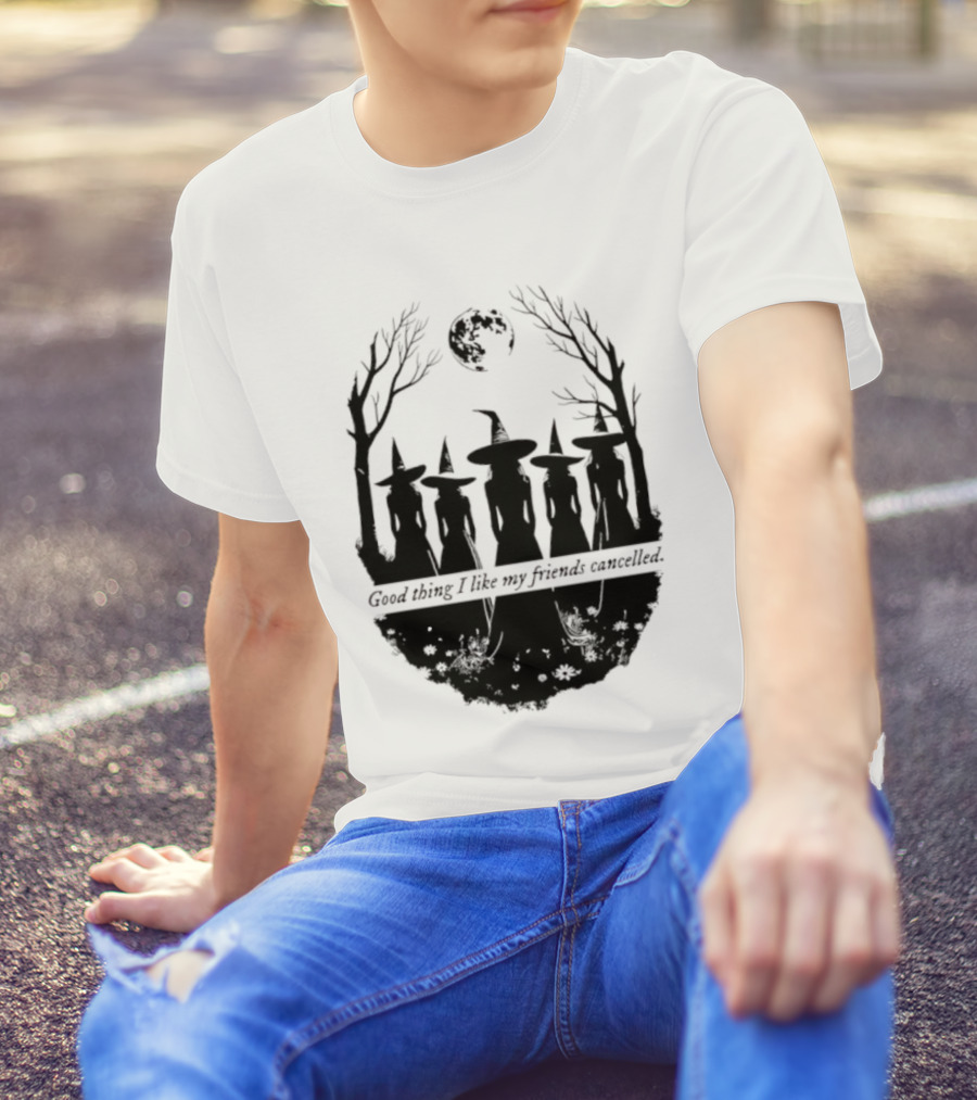 Good Thing I Like My Friends Cancelled Gothic Halloween Moon Twigs T-Shirt