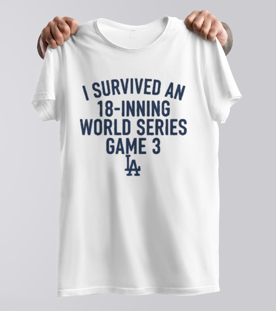 I Survived An 18-Inning World Series Game 3 LA Dodgers T-Shirt