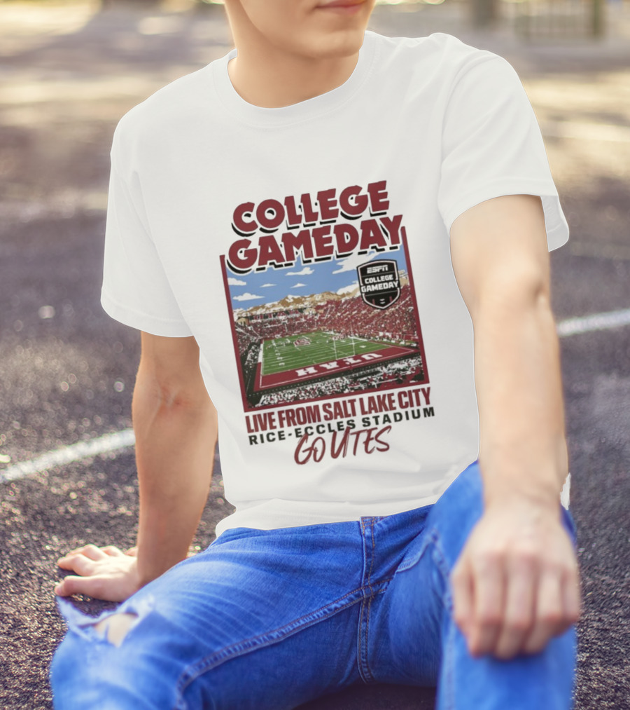 College Gameday Live From Salt Lake City Rice Eccles Stadium Go Utes T-Shirt