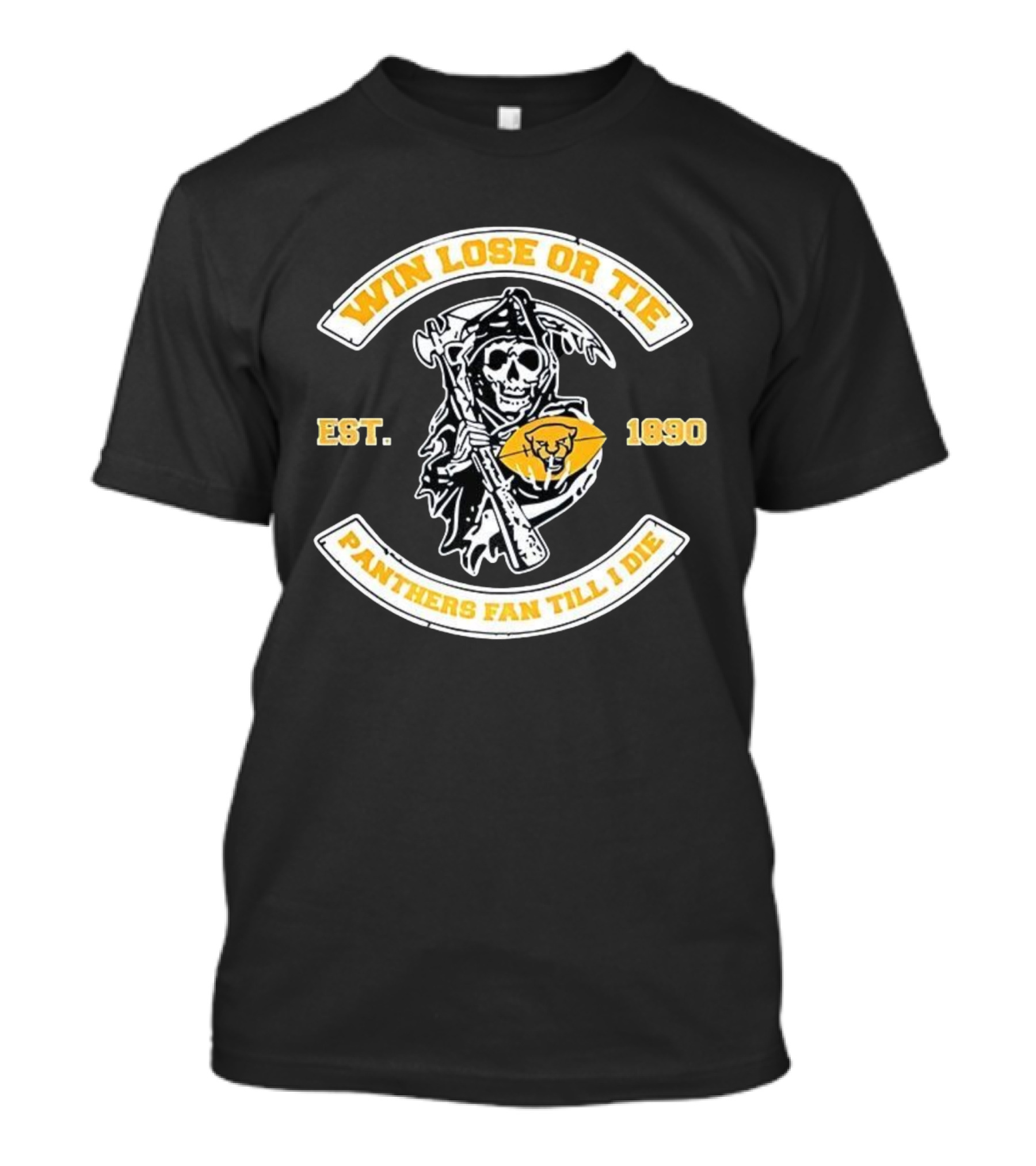 Win Lose Or Tie Panthers Fan Till I Die Grim Reaper Est 1890 T-Shirt