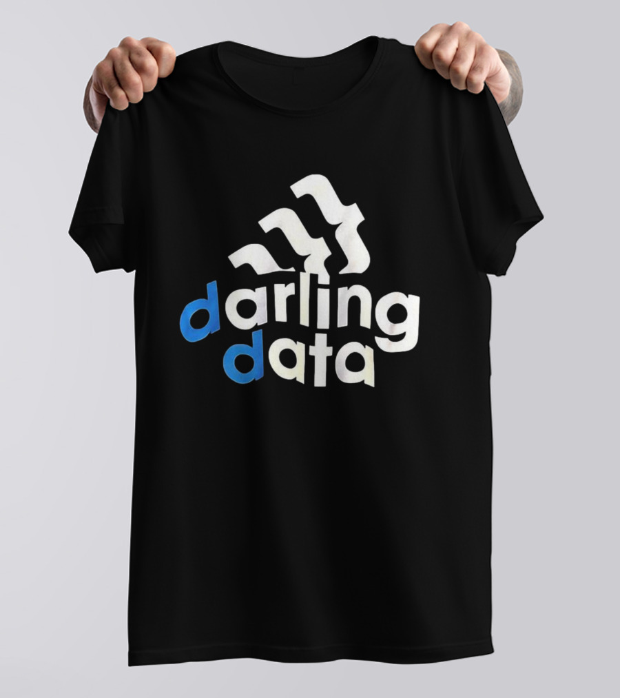Darling Data All Day I Dream About Sits T-Shirt