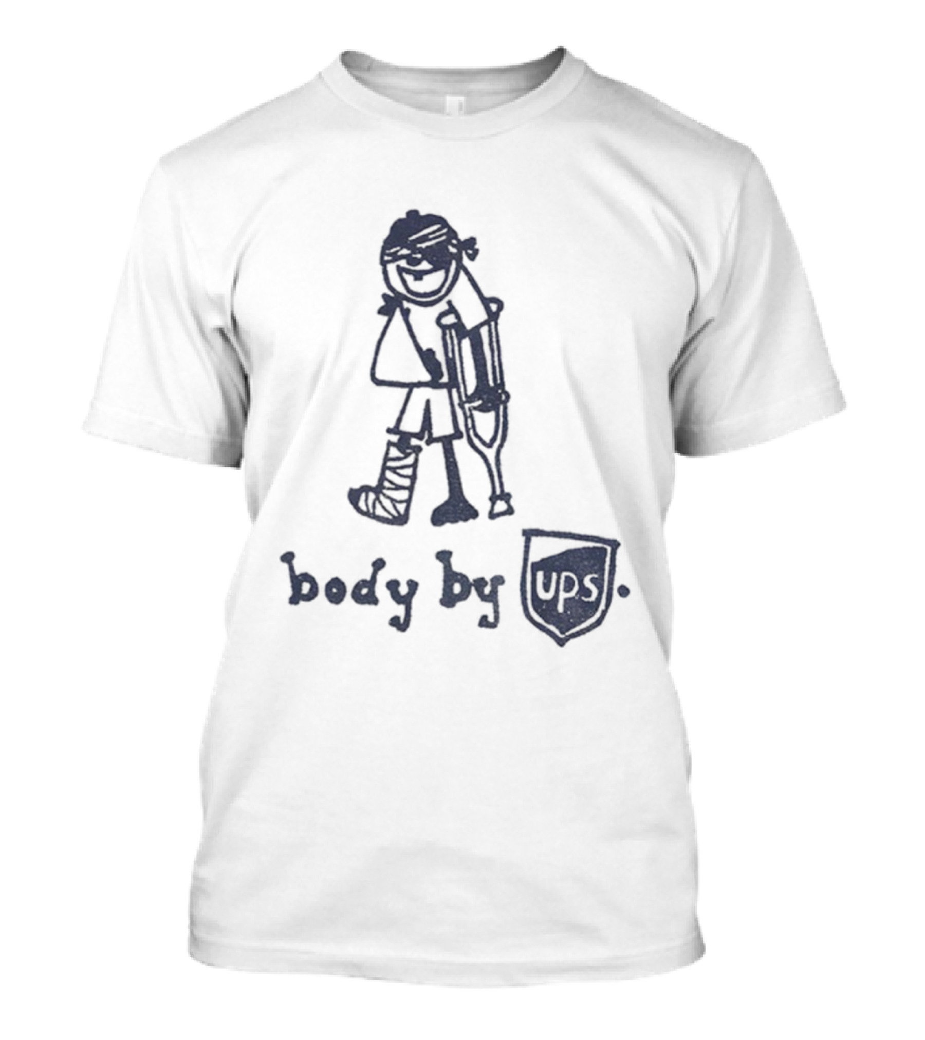 Body By UPS Crutches Cast Drawing T-Shirt