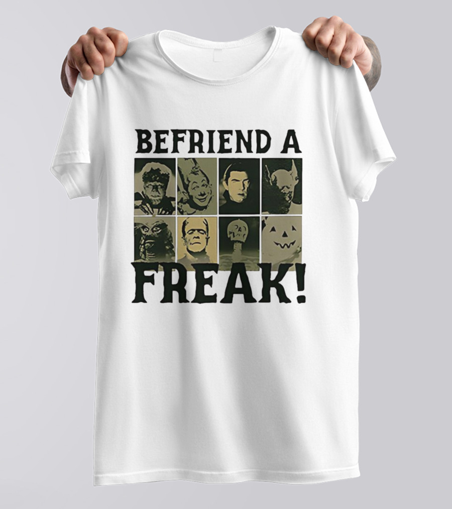 Befriend A Freak Classic Horror Halloween Monsters Faces T-Shirt