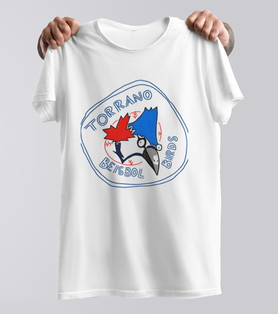 Torrano Beisbol Birds Toronto Blue Jays Parody T-Shirt