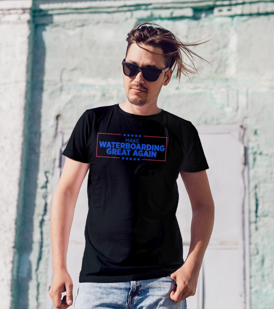 Make Waterboarding Great Again Stars Red Blue Text T-Shirt