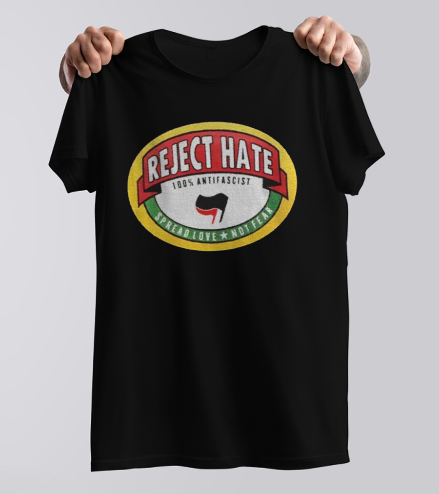 Reject Hate 100% Antifascist Spread Love Not Fear Badge T-Shirt