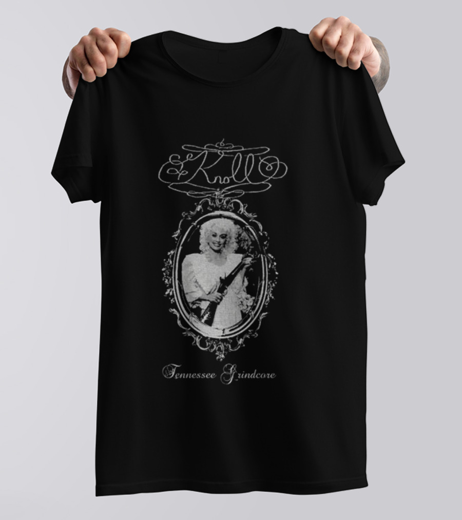 Knoll Dolly Parton Tennessee Grindcore T-Shirt