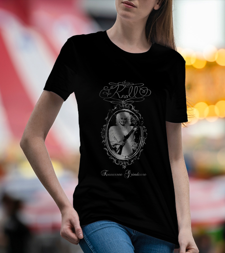 Knoll Dolly Parton Tennessee Grindcore T-Shirt