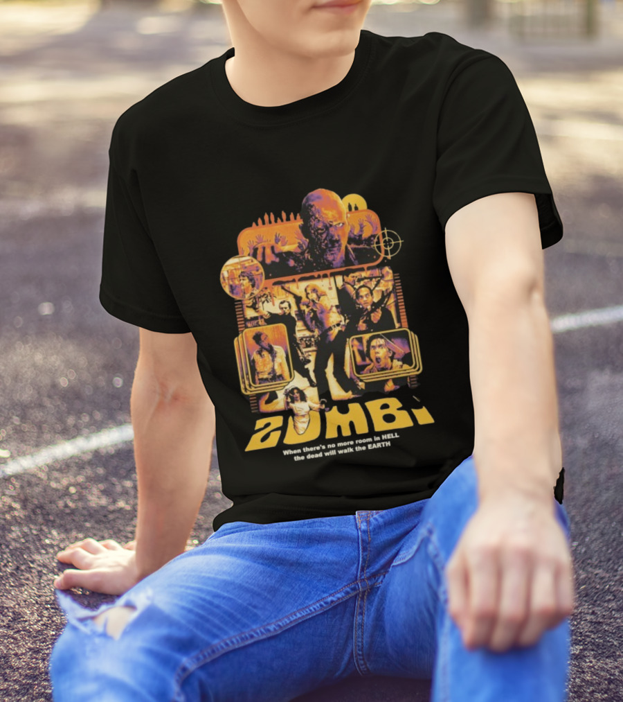 Zombi Classic Horror When There’s No More Room In Hell The Dead Will Walk The Earth T-Shirt