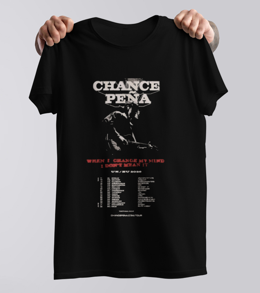 Chance Pena UK EU Tour 2026 When I Change My Mind I Don’t Mean It T-Shirt